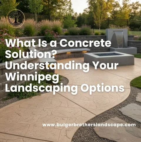 What Is a Concrete Solution? Understanding Your Winnipeg Landscaping Options
