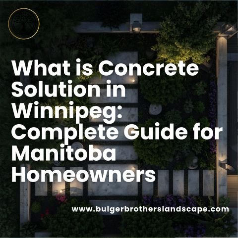 What is Concrete Solution in Winnipeg: Complete Guide for Manitoba Homeowners