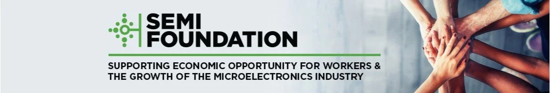 Hands stacked together symbolizing teamwork or togetherness. Text says SEMI Foundation supporting economic opportunity for workers and the growth of the microelectronics industry