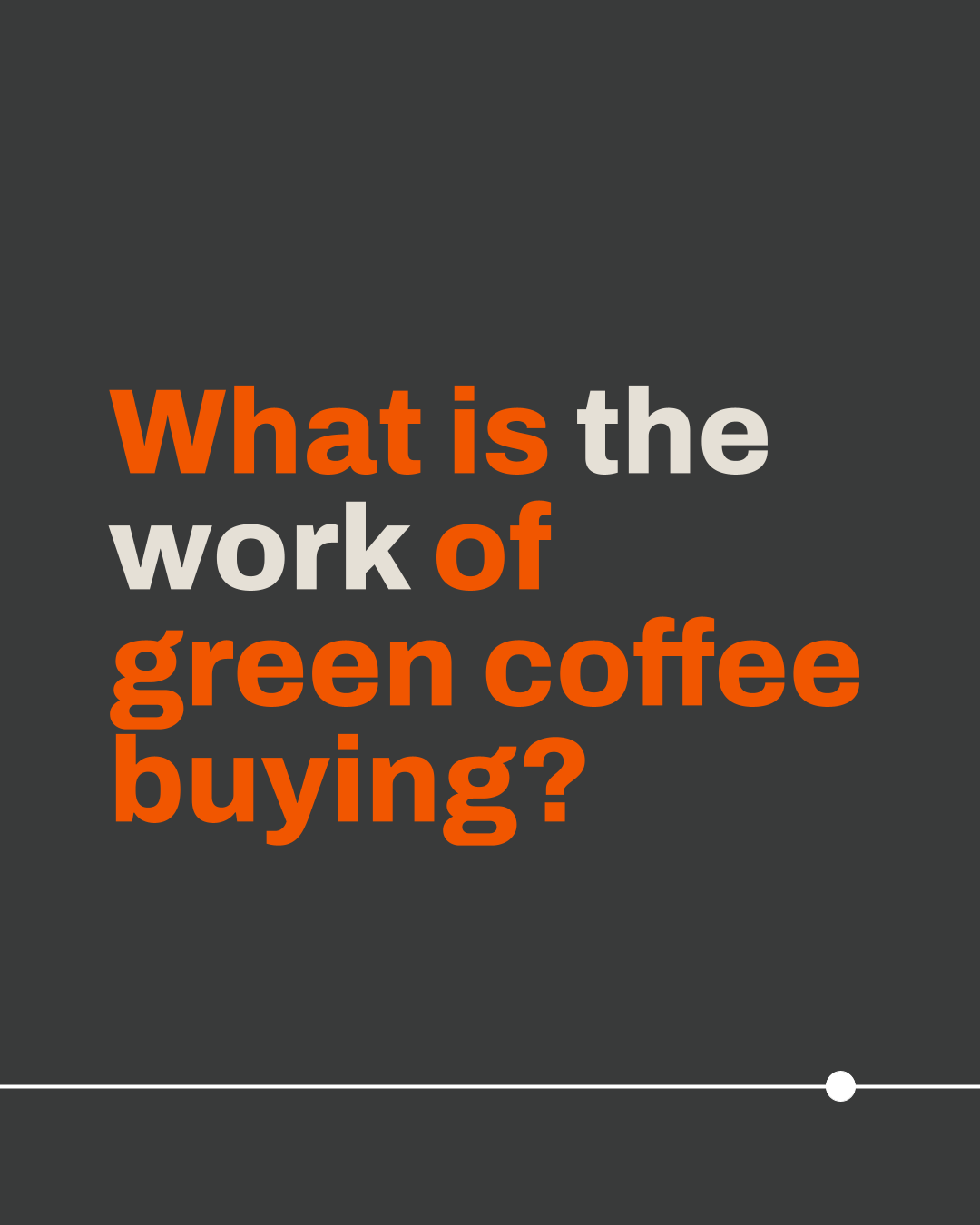 What is the work of green coffee buying?