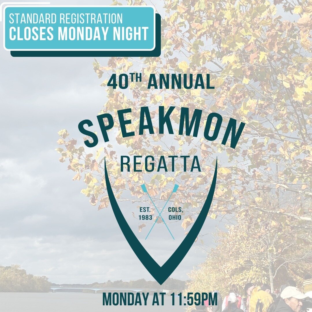 GET YOUR ENTRIES IN!!
Standard Registration ends Monday Night
Late Registrations ends Thursday Night (late fees apply)

#speakmonregatta