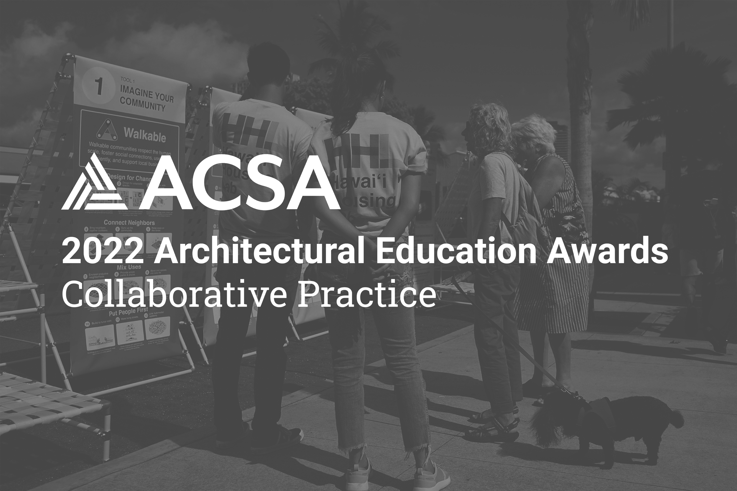 FUTURE OF HAWAIʻI’S HOUSING WINS ACSA’S 2022 COLLABORATIVE PRACTICE AWARD