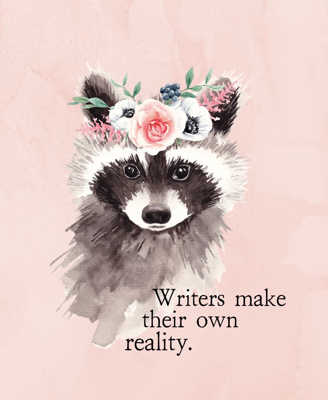 Writers Make Their Own Reality [Coming soon!]