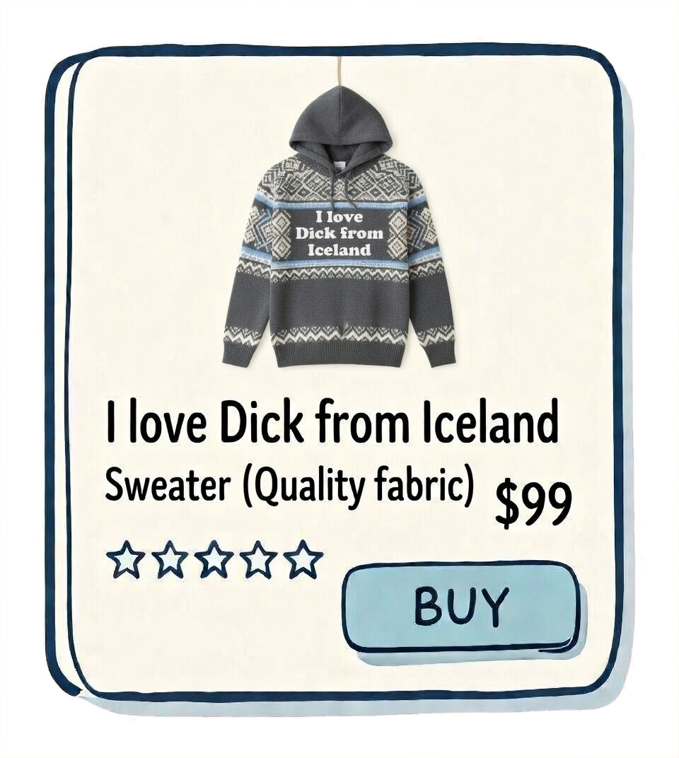 A humorous advertisement for a sweater that says, 'I love Dick from Iceland,' with a five-star rating and a blue 'Buy' button.