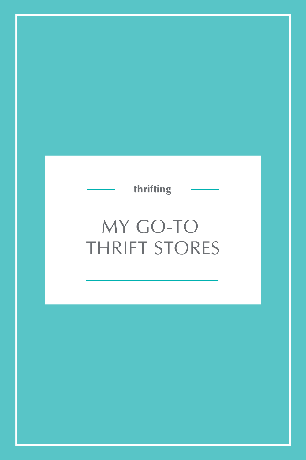 My Go-To Thrift Stores