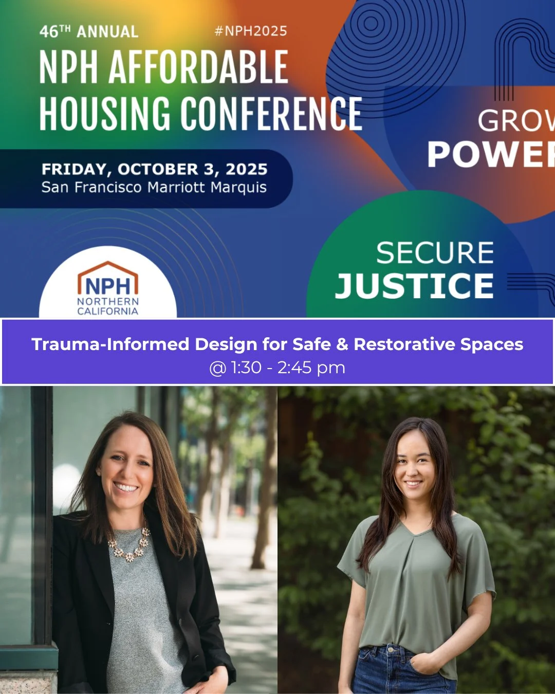 We&rsquo;re excited to be a part of the Non Profit Housing Association of Northern California's 46th Annual Conference! Our own Sarah Vaccaro and Jessica Goswick will be speaking at the workshop Trauma-Informed Design for Safe &amp; Restorative Space