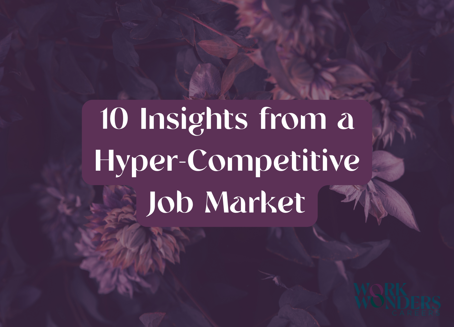 10 Insights from a Hyper-Competitive Job Market