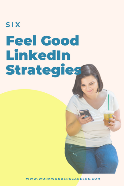 Feel Good LinkedIn Strategies — Work Wonders
