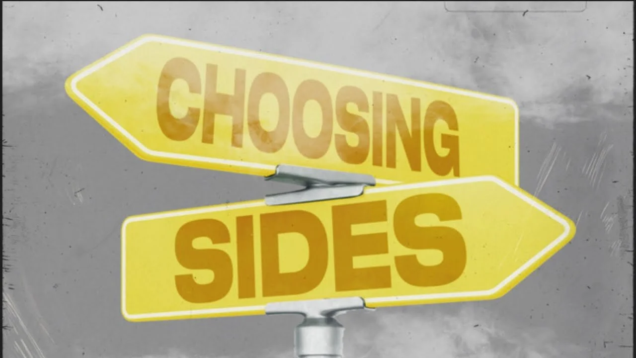 “Choosing Sides”