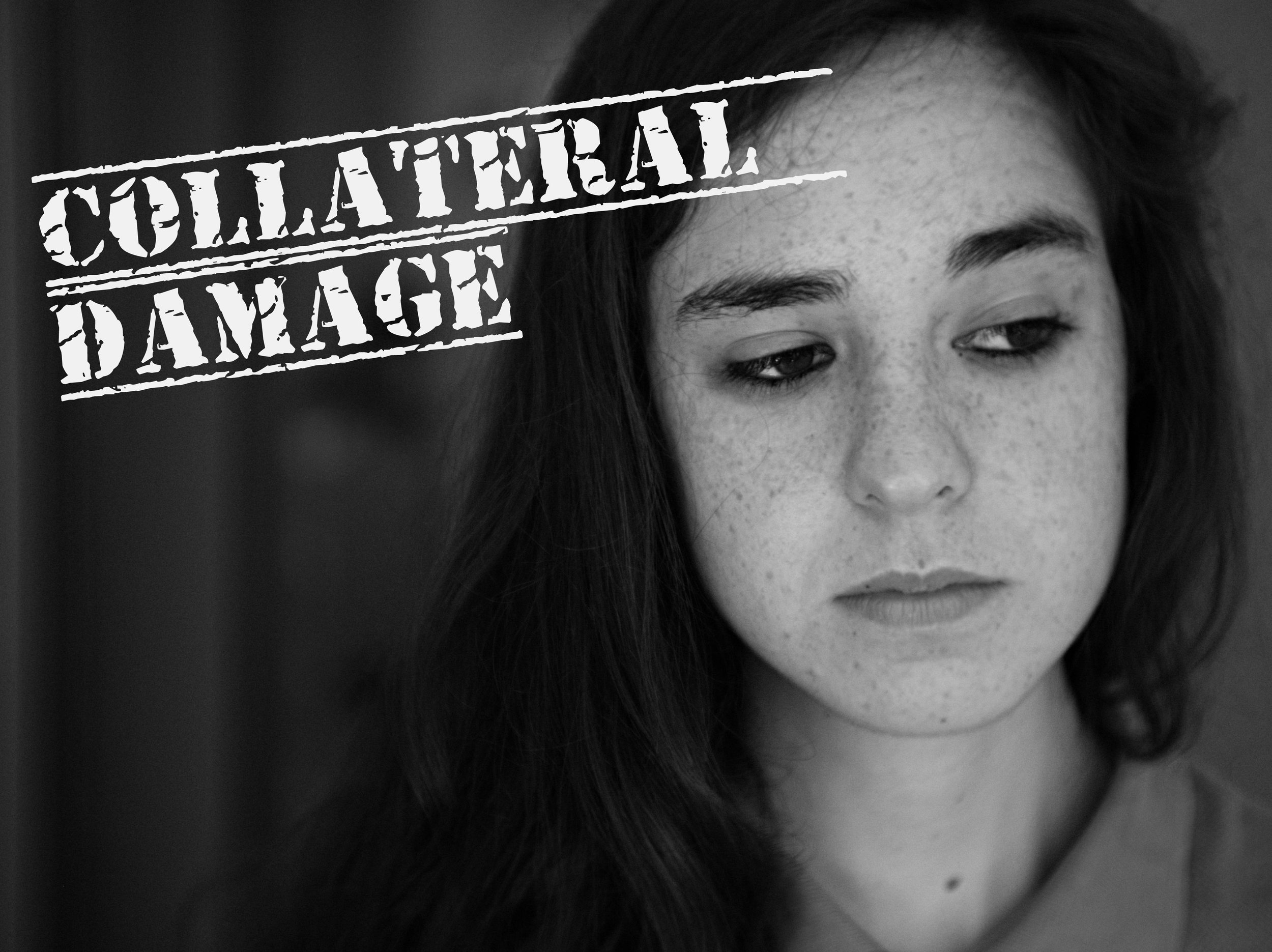 “Collateral Damage”