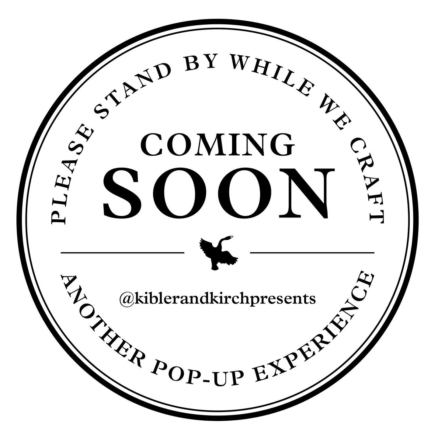Stand by while we dream up another great concept! &hellip;&hellip;.
What is Kibler &amp; Kirch Presents?
This store is a conceptual, ever-changing pop-up shop. A place for us to scratch a creative itch for something always new and fresh&mdash;somethi