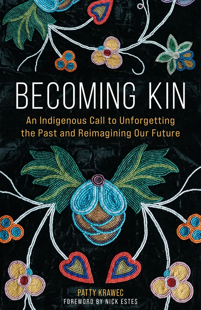 Becoming Kin, by Patty Krawec
