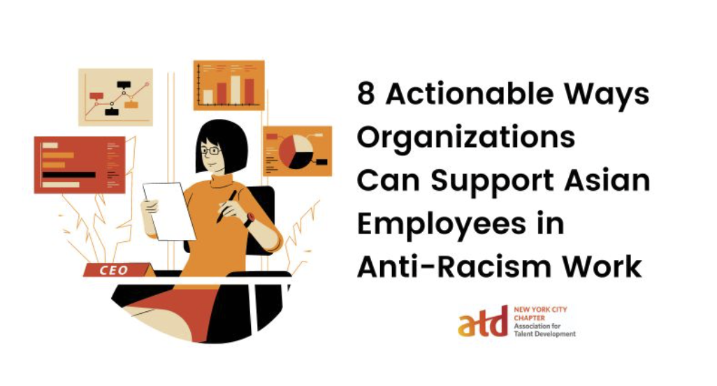 8 Actionable Ways Organizations Can Support Asian Employees in Anti-Racism Work