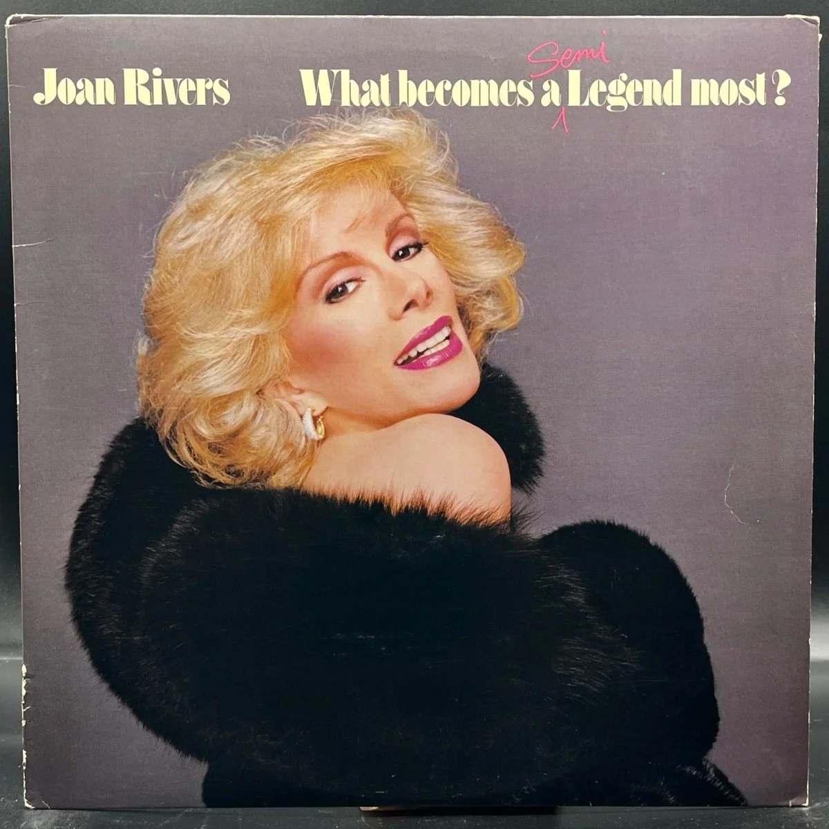 Joan Rivers - What Becomes A Semi-Legend Most