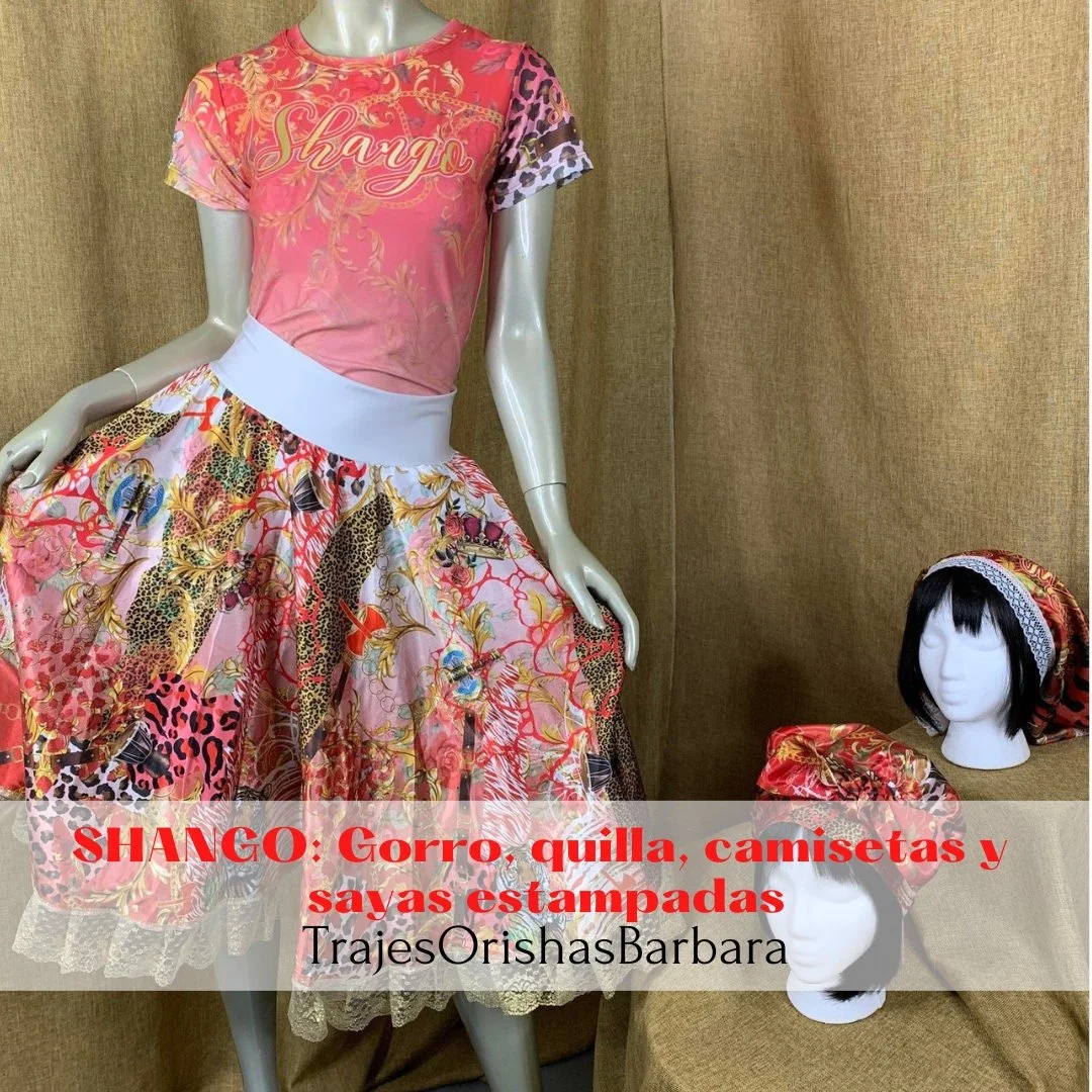 SHANGO Guerrero/Set Shango/Gorro, quilla/pañuelo de cabeza, camiseta y sayas en Edo "Full print"/Estampado por sublimación/Miami.