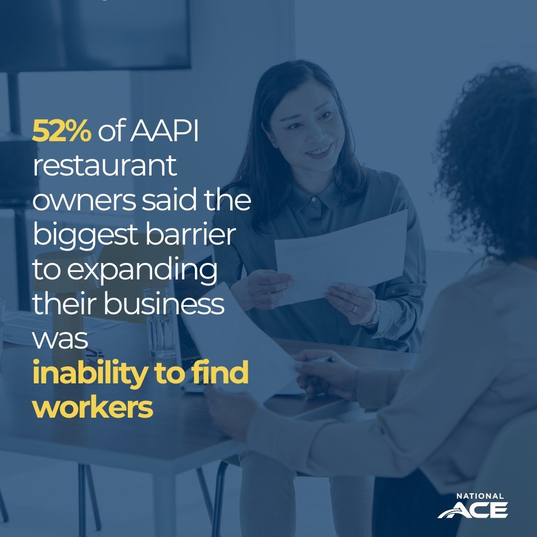 Did you know that 52% of AAPI restaurant owners said the biggest barrier to expanding their business was inability to find workers? In a survey conducted by National ACE, respondents indicated the growth of remote work positions and small businesses'