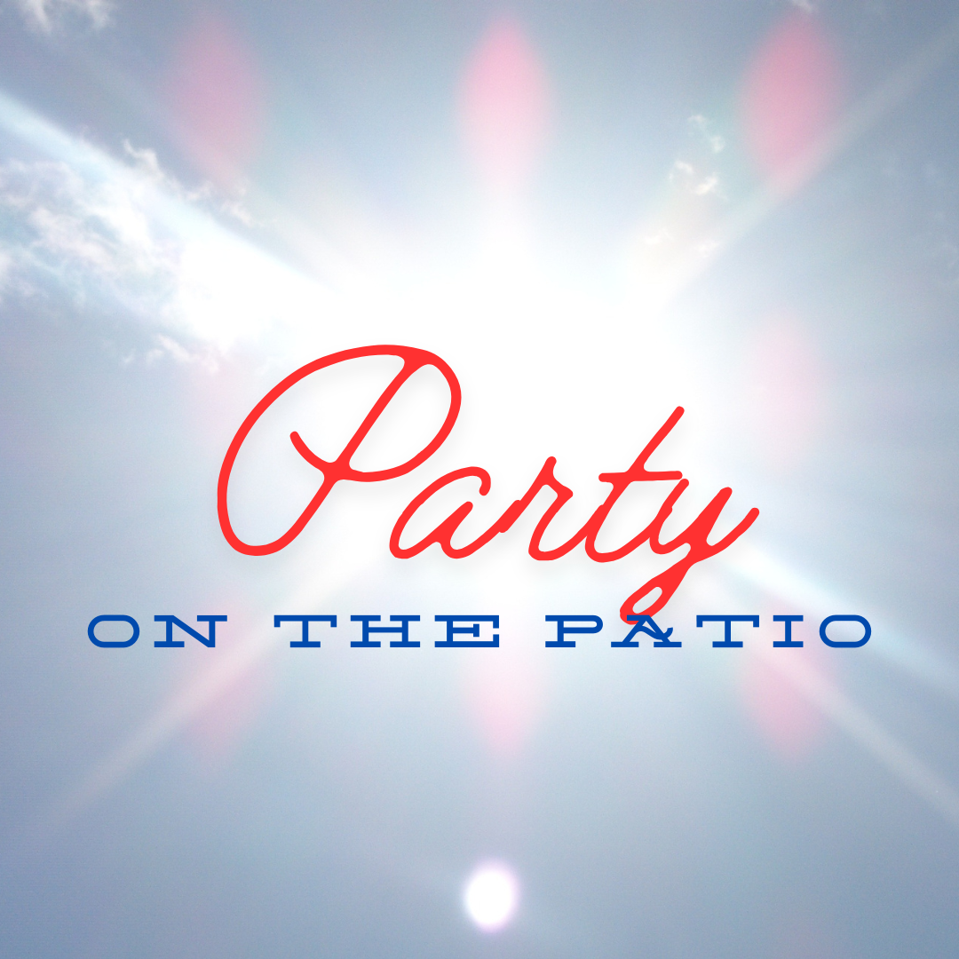 Party on the Patio