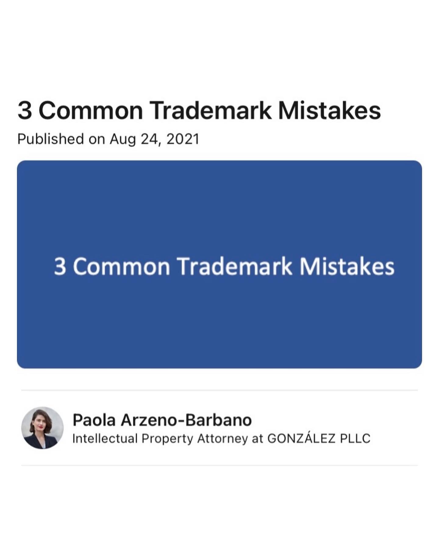 Source: https://www.linkedin.com/posts/psarzeno_3-common-trademark-mistakes-activity-6836052235445772288-MKAs