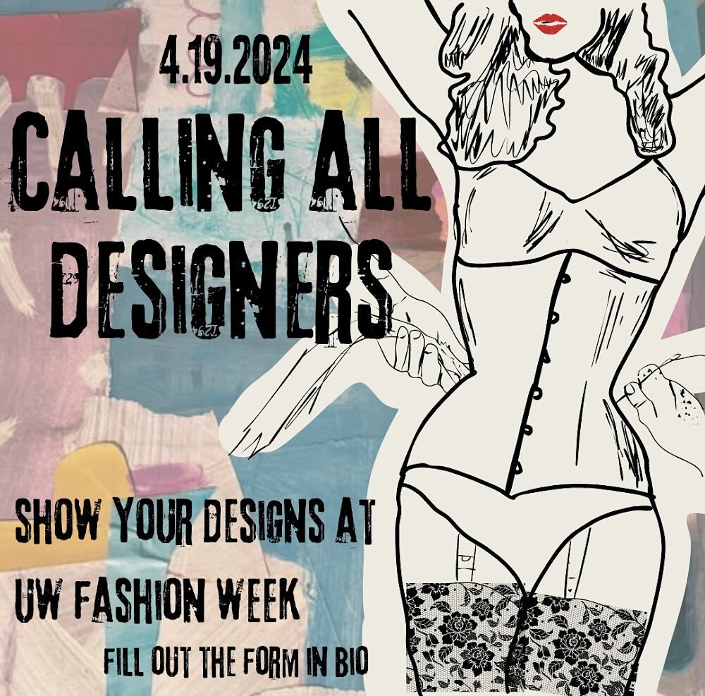 ‼️DESIGNERS‼️ Fill out the google form in our bio to show your work at our spring fashion show! This is such an incredible opportunity to celebrate UW&rsquo;s creative community, and to celebrate your hard work.