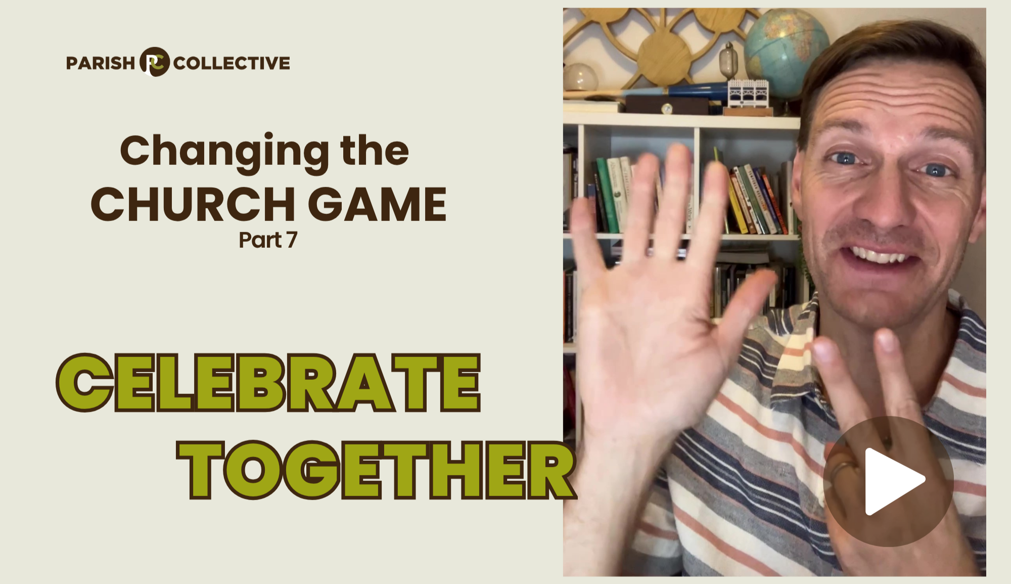 Celebrate Together: Becoming Known for What We Celebrate