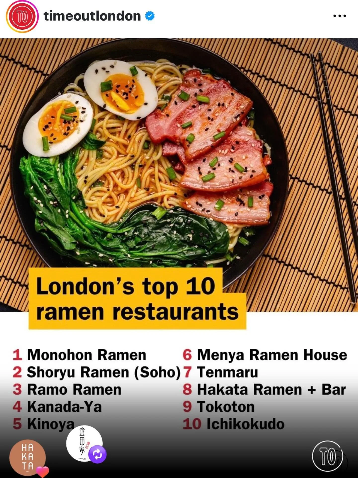 Thanks @timeoutlondon !

We&rsquo;re proud to be included in your &lsquo;Top 10 Best Ramen in London&rsquo;.

We work incredibly hard to make the best food we can for our customers. The recognition means a lot.

.
.
.
.
.

#ThankYou #ramen #hakataram