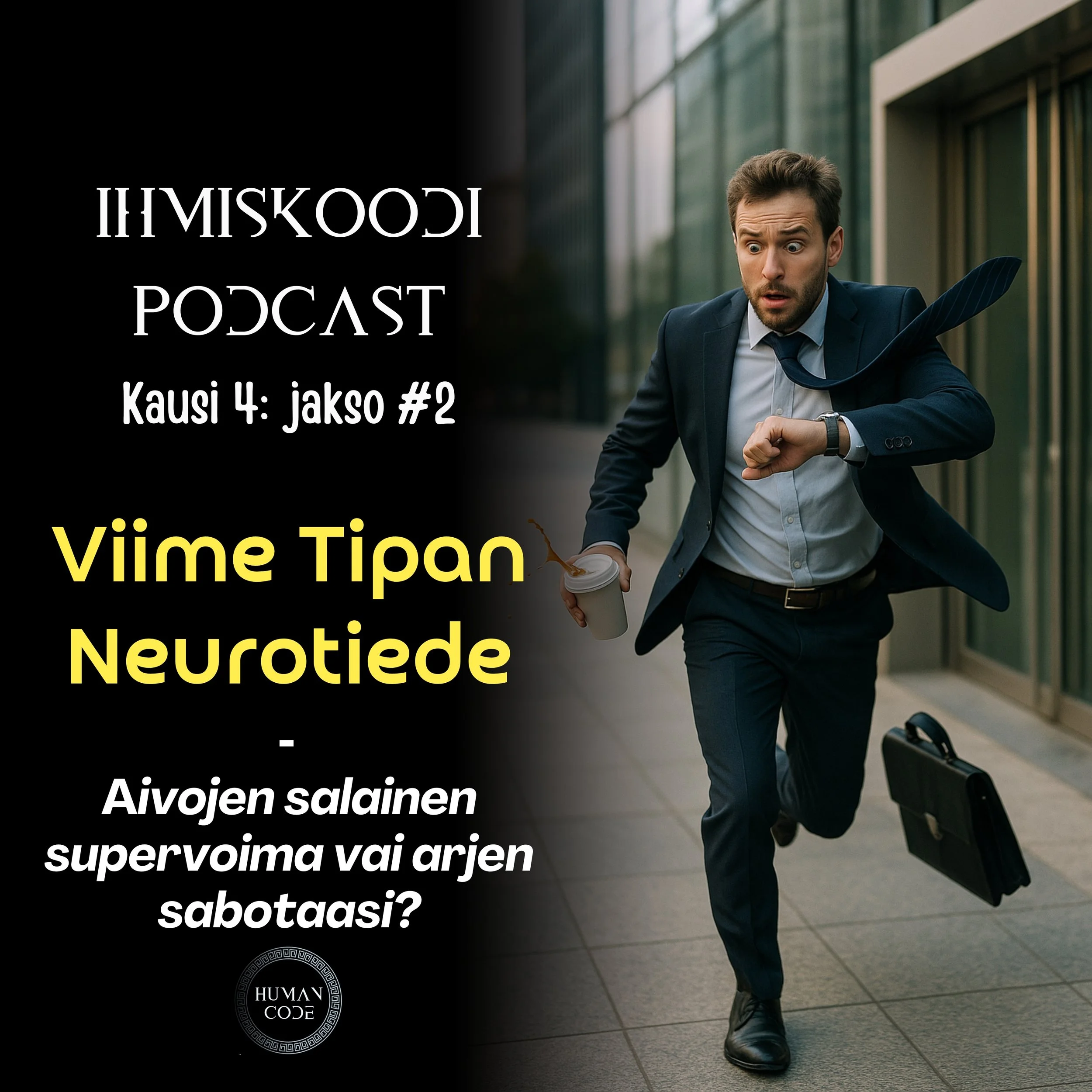 Ihmiskoodi-podcast K4J2: Viime tipan neurotiede - Aivojen salainen supervoima vai arjen sabotaasi?