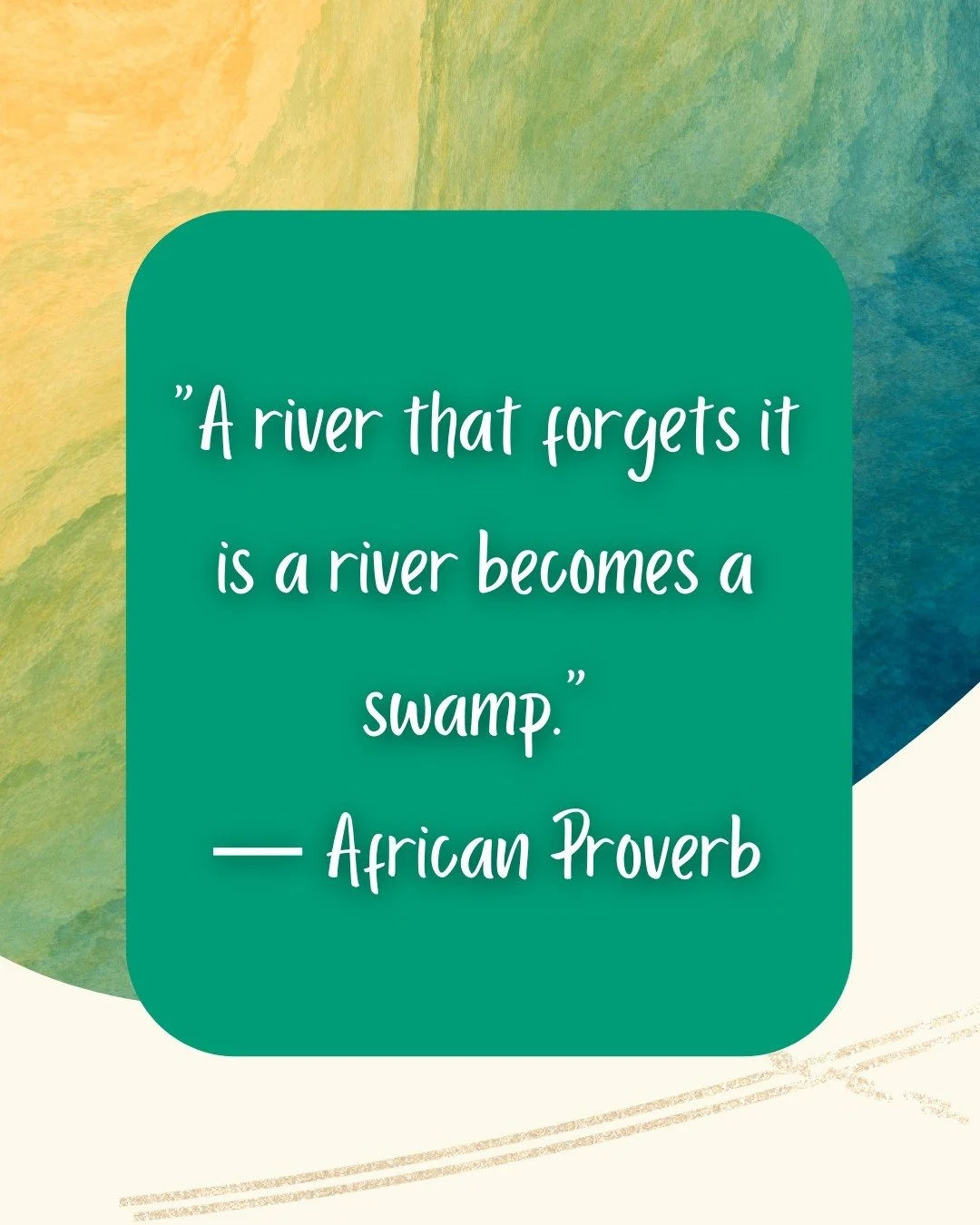 "A river that forgets it is a river becomes a swamp." &mdash; African Proverb

#AfricanProverb #WisdomQuotes #StayInFlow #KnowYourself #PurposeDriven