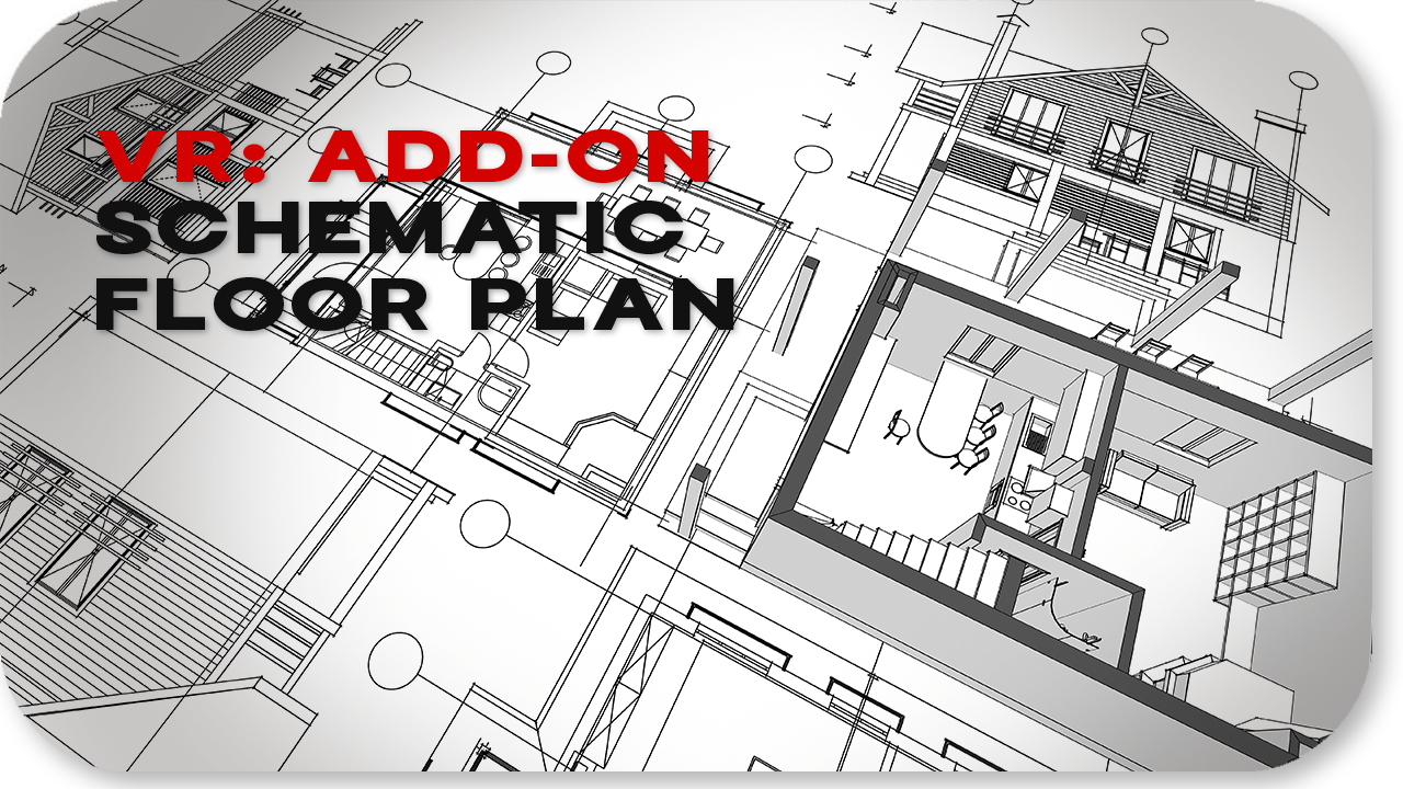 VR Add-On: Schematic Floor Plan 