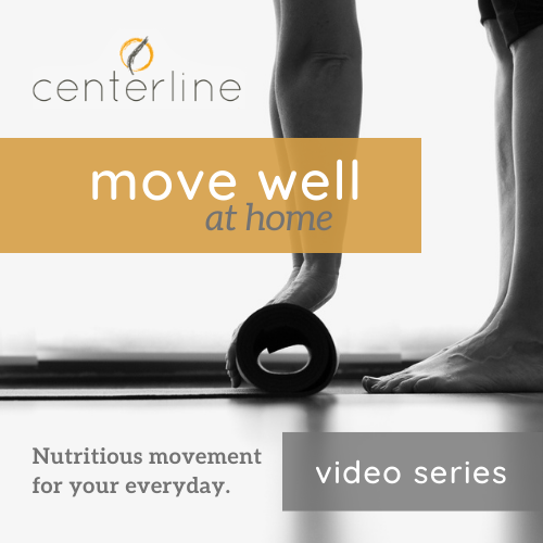 Close-up of a person preparing to roll out a yoga mat, promotional graphic for 'Centerline' Move Well at Home video series emphasizing nutritious movement daily.