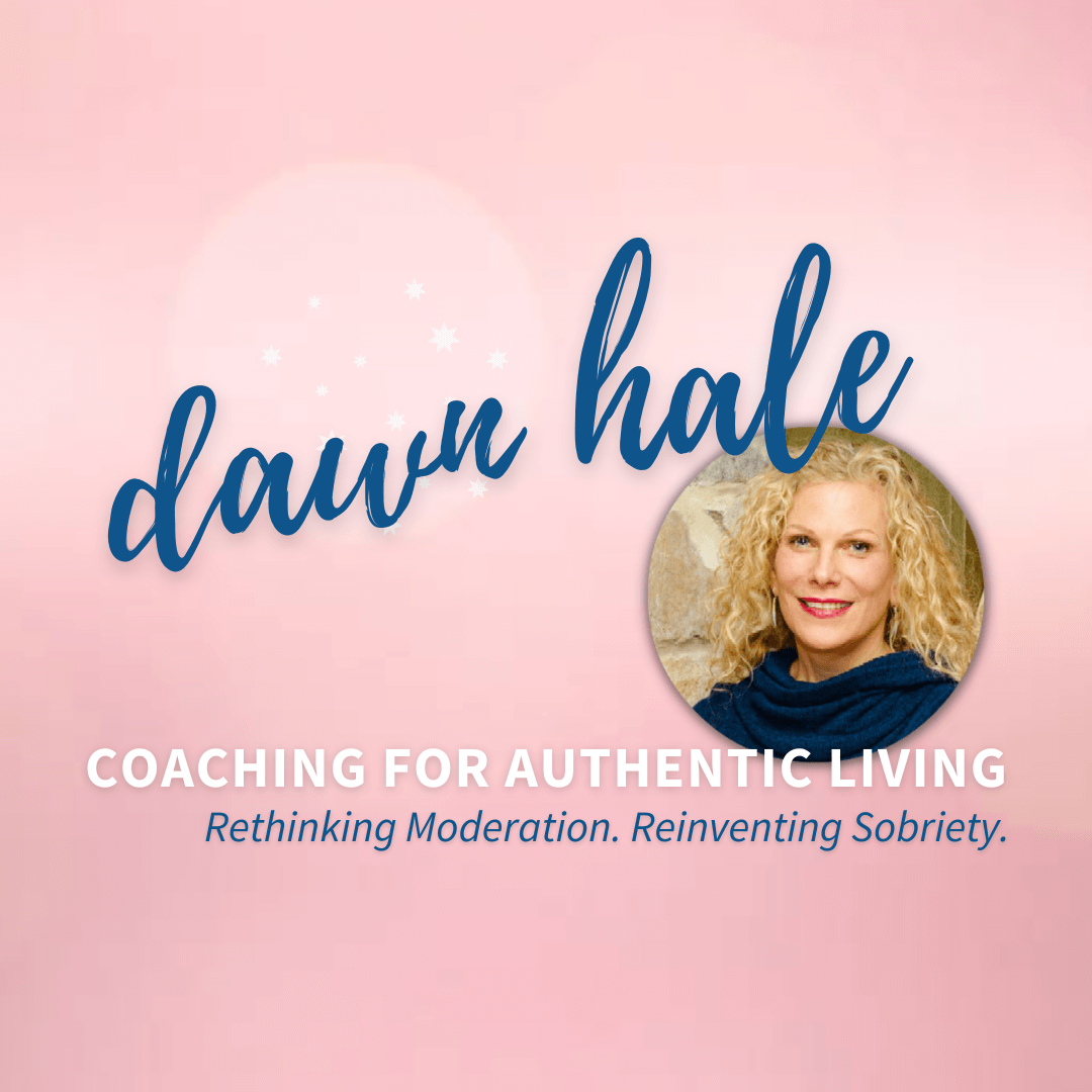 A pink promotional graphic for Dawn Hale featuring her photo, with text about coaching for authentic living, moderation, and sobriety.