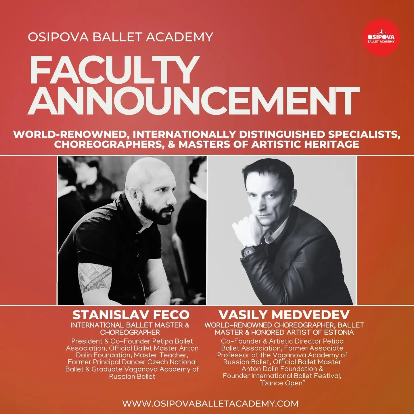 OBA Faculty Announcement: Welcoming ❤️✨VASILY MEDVEDEV &amp; STANISLAV FEČO✨❤️World-Renowned, Internationally Distinguished Specialists, Choreographers, &amp; Masters of Artistic Heritage!

Osipova Ballet Academy is profoundly honored to welcome Vasi