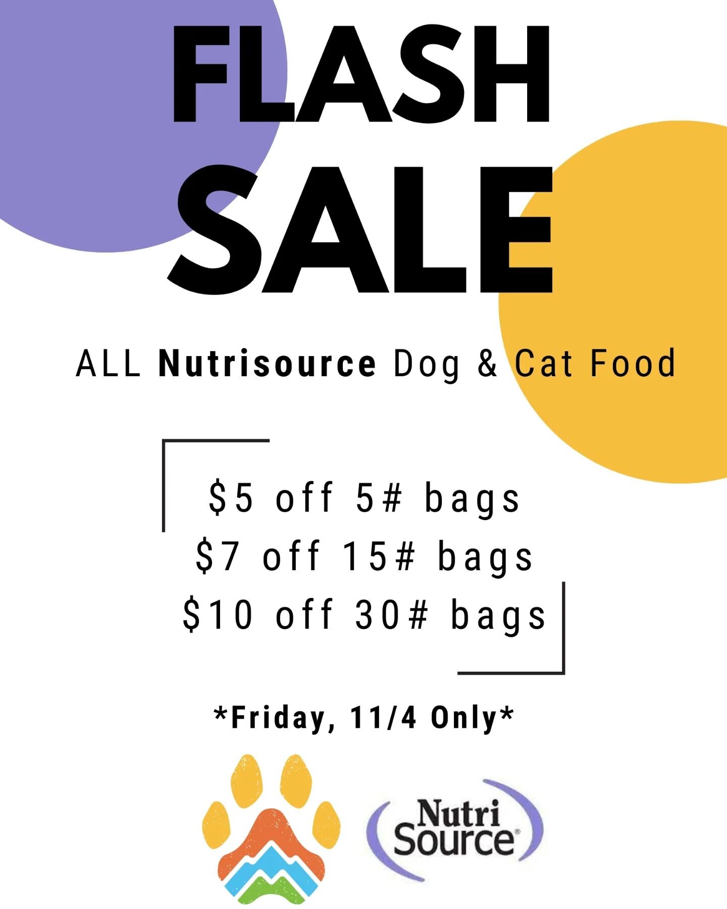 THIS FRIDAY!

Join us for a one day FLASH SALE on Nutrisource dog &amp; cat food!