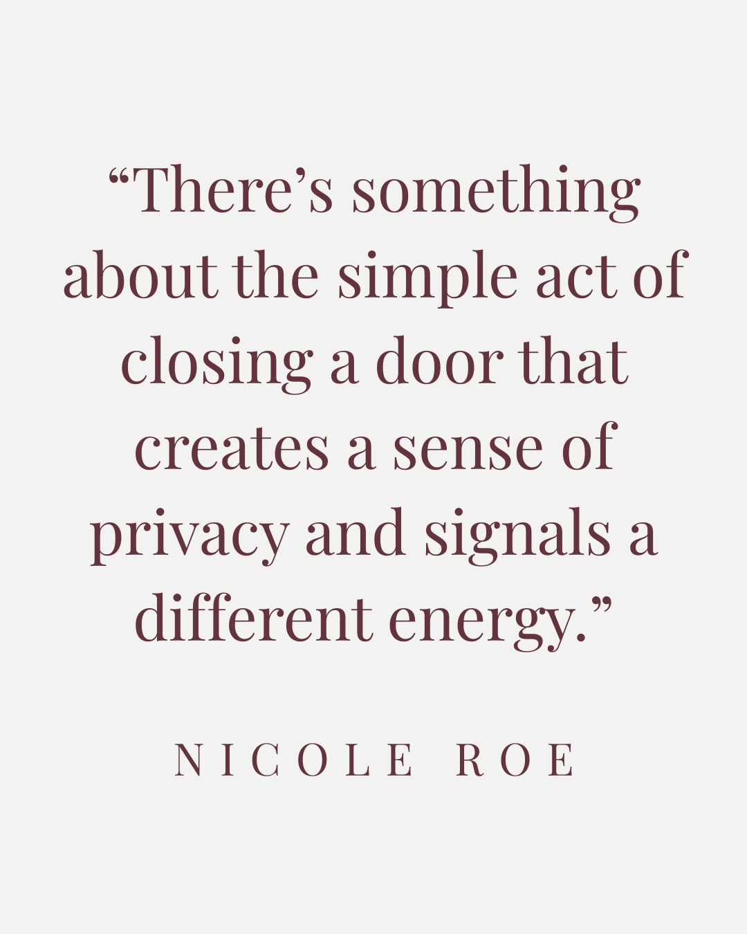“Most clients want a kid-free zone because it offers a sense of calm and control in a house that’s otherwise full of activity.”-2.png