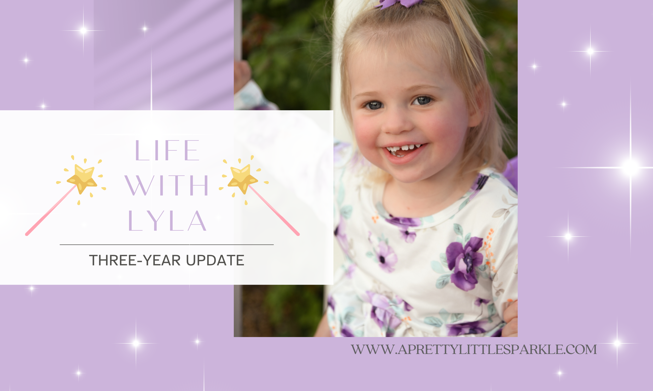 Life With Lyla: Three-Year Update