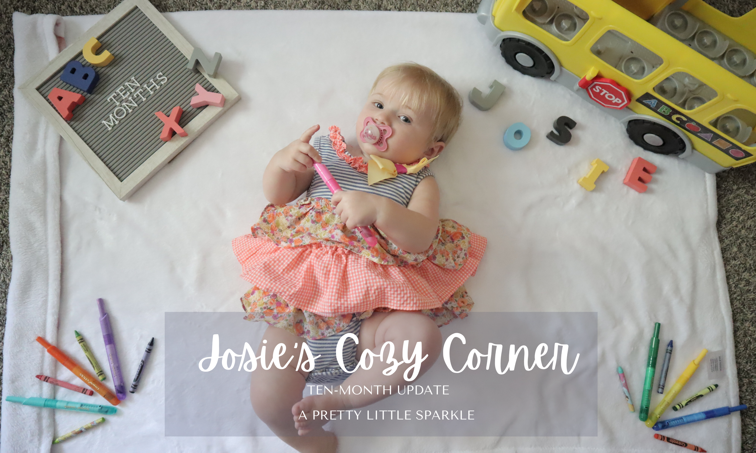 Josie’s Cozy Corner: 10-Month Update
