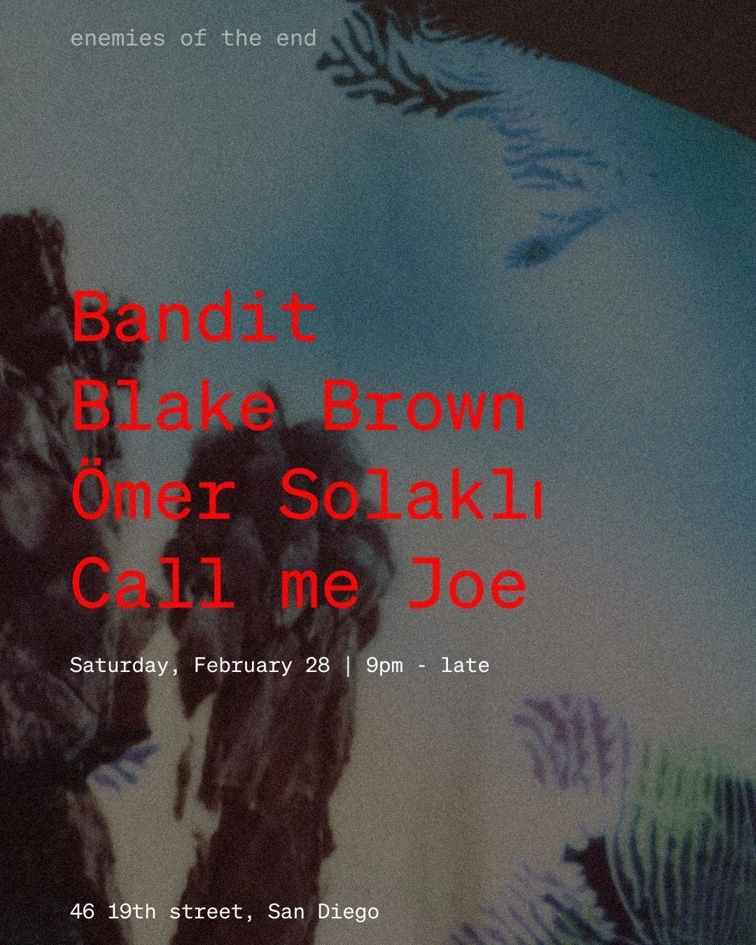 Enemies of the End returns this Saturday, February 28, for a very special hybrid set to welcome the blooming season at our local bouldering garden.

Bandit (Italy) and Blake Brown (San Diego) are bringing an exquisite fusion of vinyl and digital&mdas