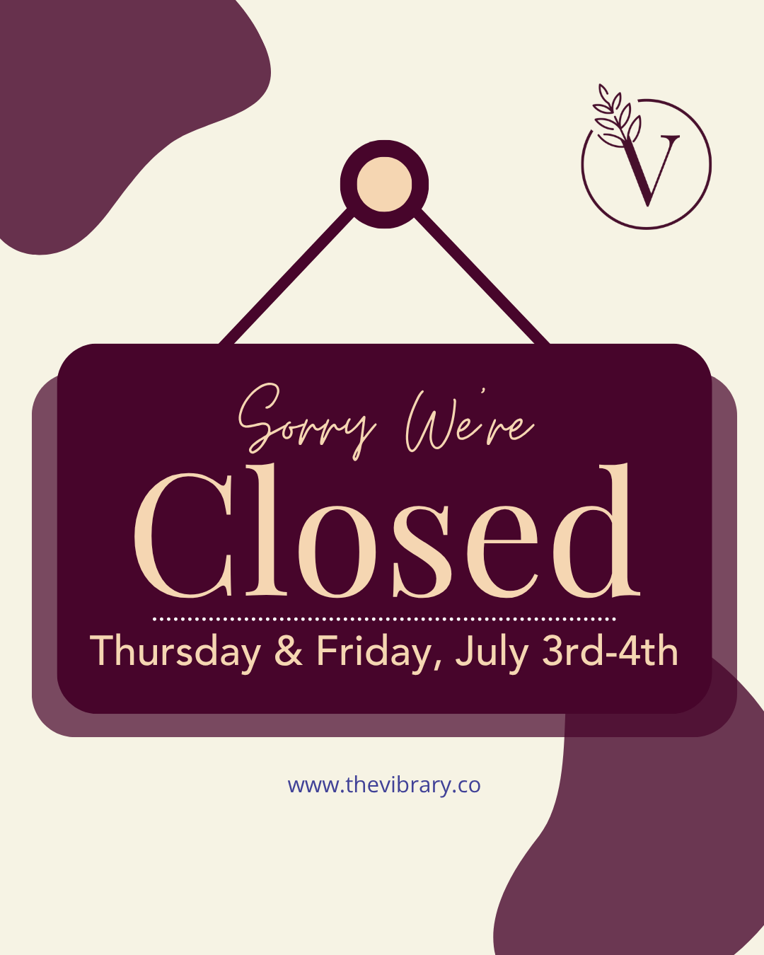 We're Closed Thursday and Friday