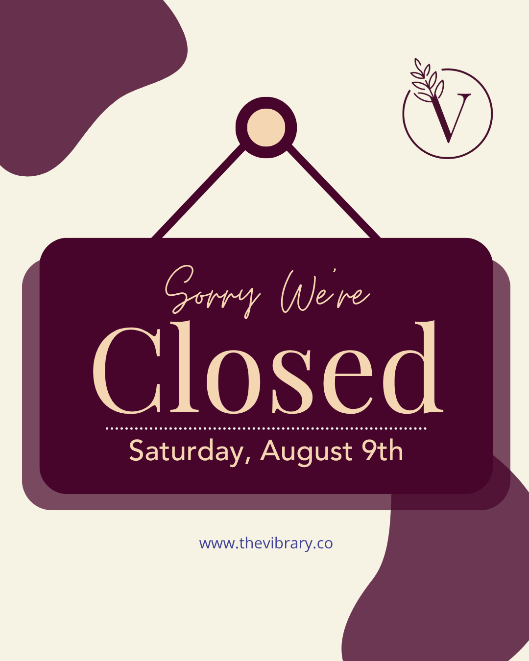 We're Closed!