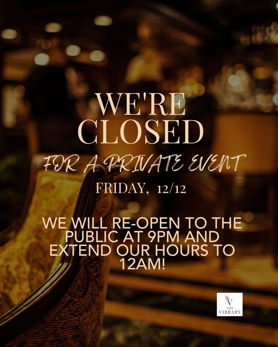 Private Event and Re-open with Extended Hours!