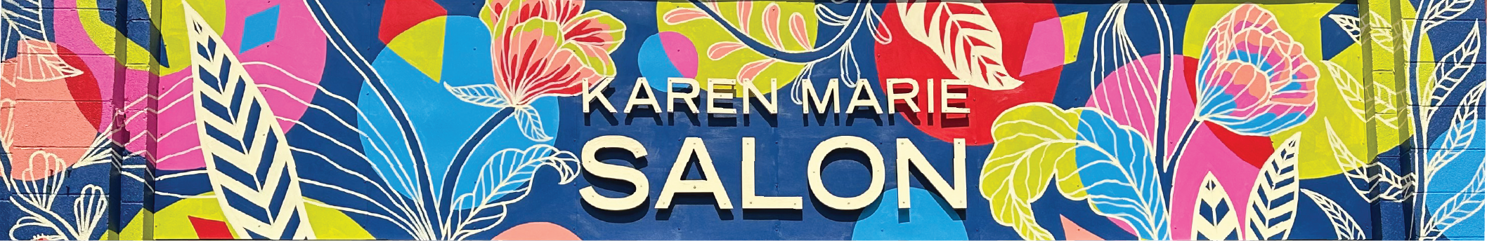 Karen Marie Salon store front mural marquee.