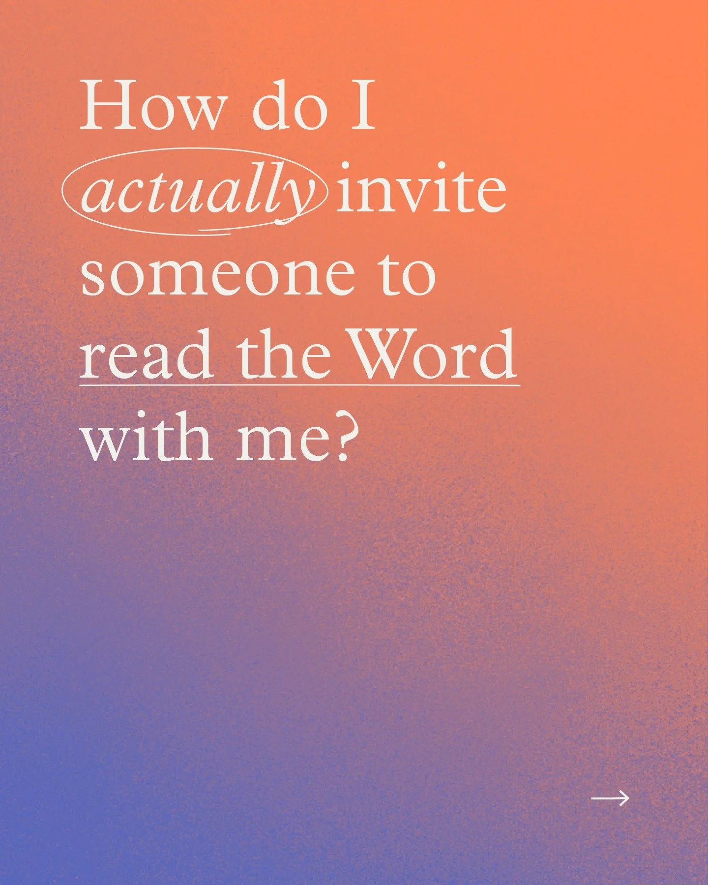 Inviting someone to read God's Word with you can feel daunting. But the good news of Jesus is life changing!

Pray that God would make you bold to ask them if they&rsquo;d be interested in seeing what the Bible says about Jesus.

Want more help to ge