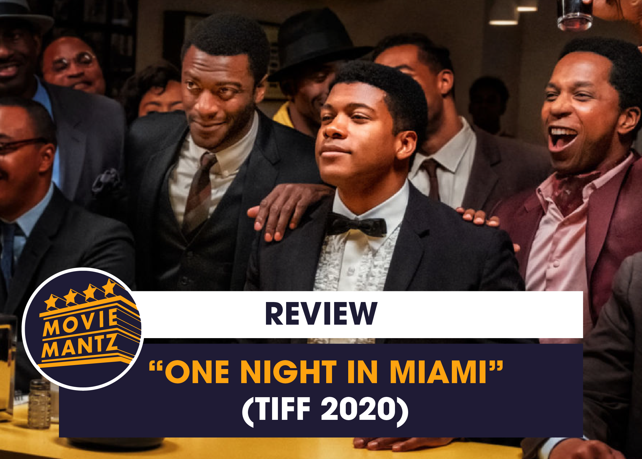 The MovieMantz Review: “ONE NIGHT IN MIAMI” TIFF 2020