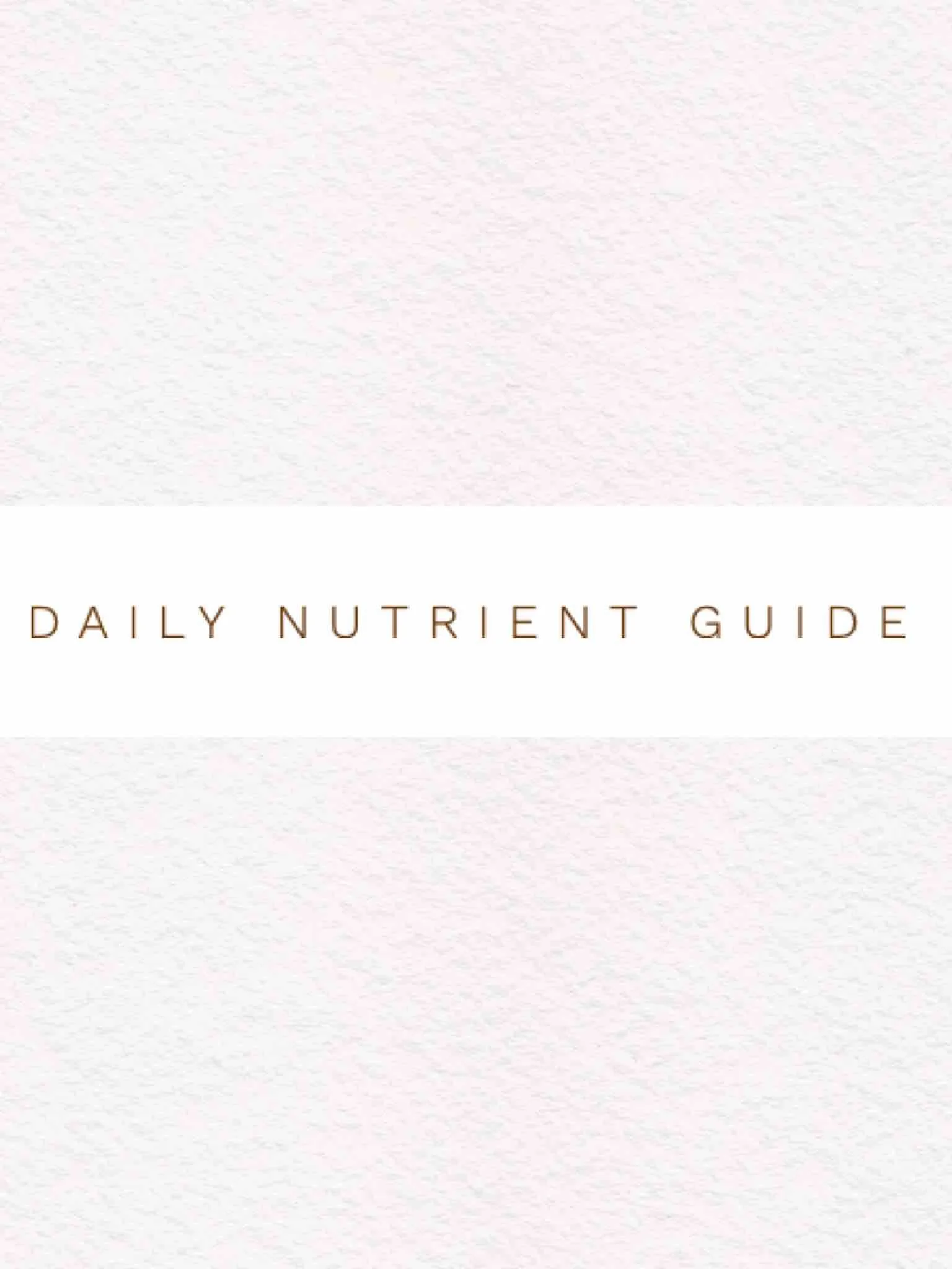 FREE - DAILY NUTRIENT GUIDE