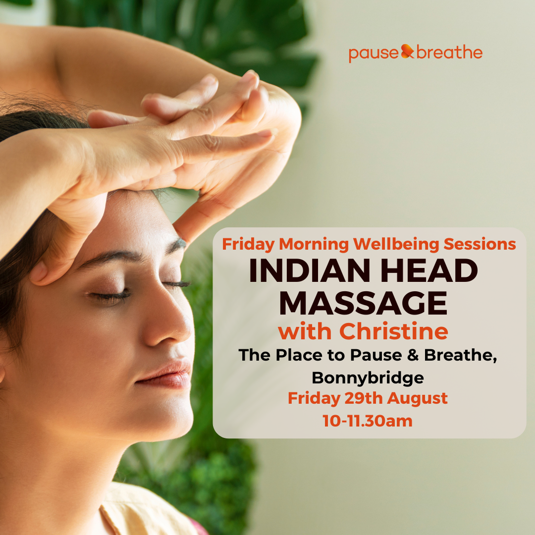 Indian Head Massage - Friday Morning Wellbeing Session