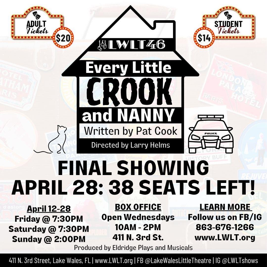 38 SEATS LEFT FINAL SHOWING of &ldquo;Every Little Crook and Nanny&rdquo; at 2pm! Send our fabulous cast and crew off with a FULL HOUSE 🤩

Final Showing: April 28 @ 2pm
Order Online: www.LWLT.org
Box Office: 863-676-1266

Plot: In the spirit of Fran