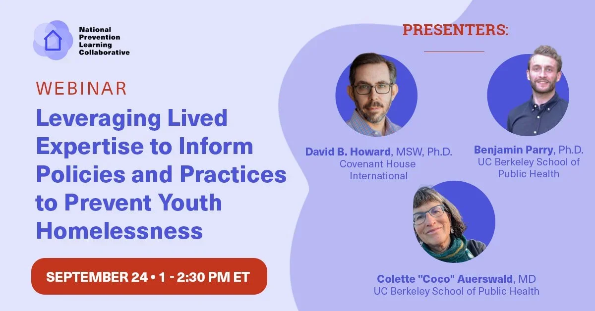 Webinar: Leveraging Lived expertise to Inform Policies and Practices to Prevent Youth Homelessness