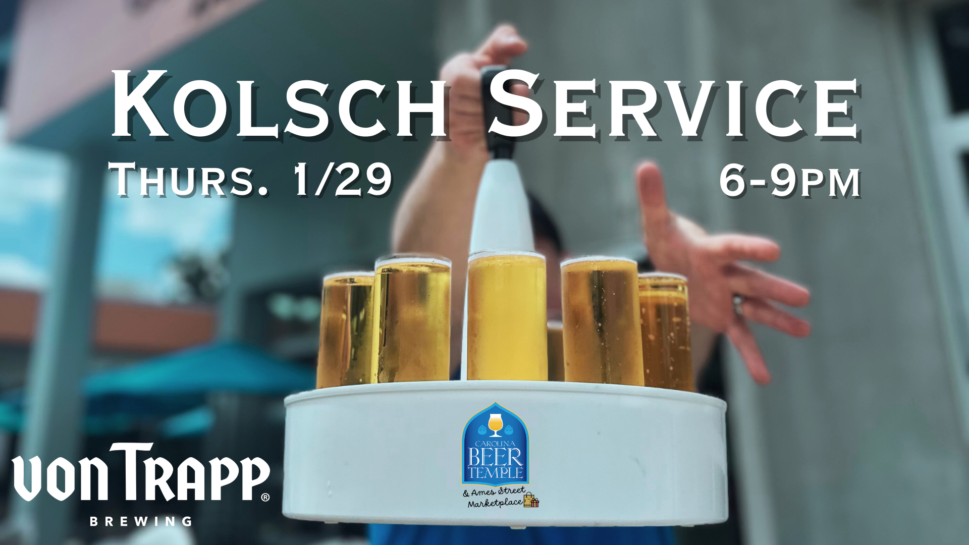 Kolsch Service with Von Trapp Brewing