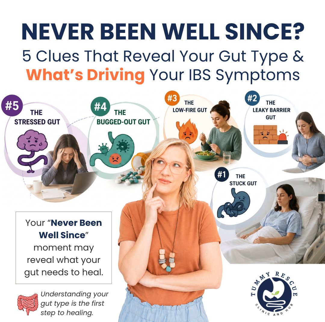 Never Been Well Since….. 5 Clues That Reveal Your Gut Type &amp; What’s Driving Your IBS symptoms