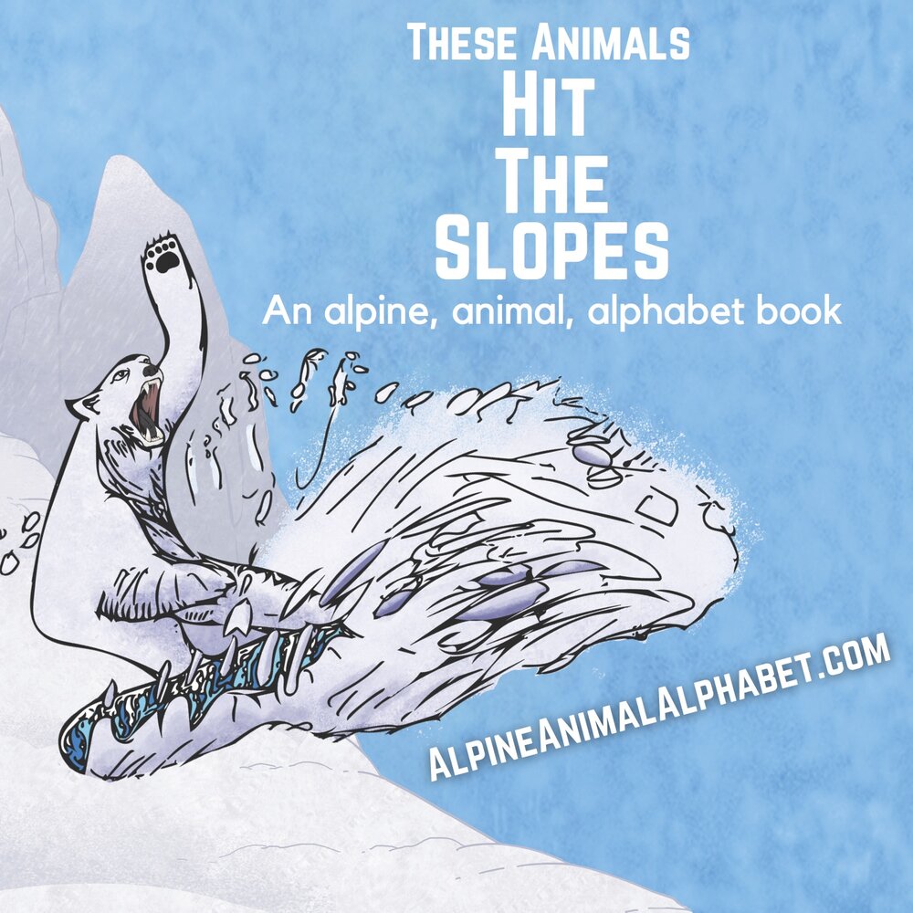 Store 1 — These Animals Hit the Slopes: An Alpine, Animal, Alphabet Book.