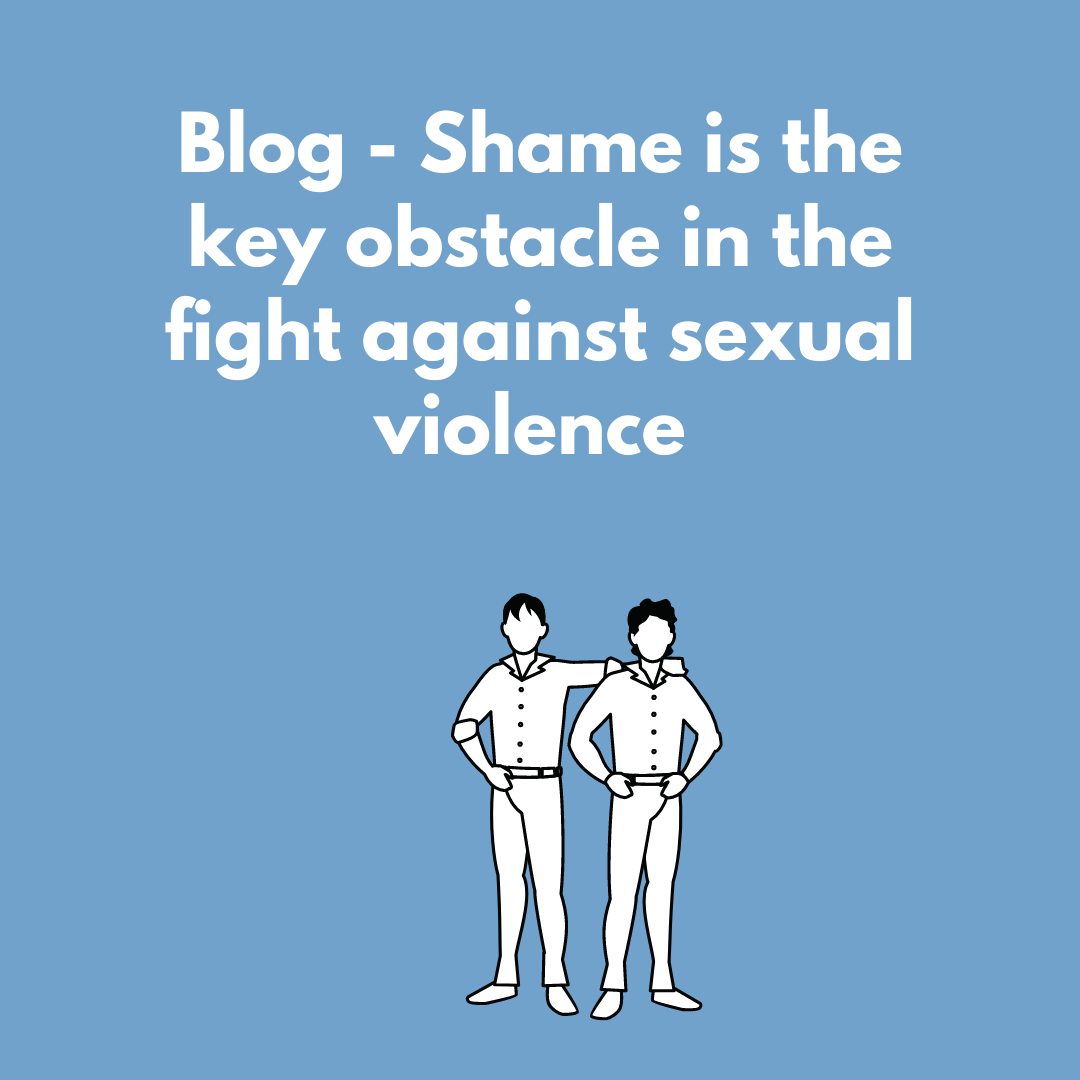 Blog - Schaamte is het belangrijkste obstakel in de strijd tegen seksueel geweld